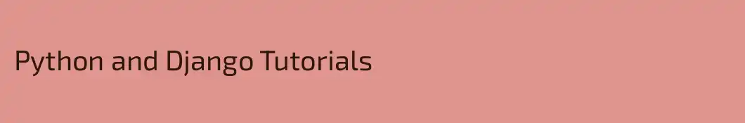 Python and Django Tutorials